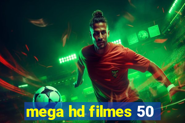 mega hd filmes 50