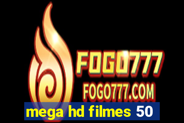 mega hd filmes 50