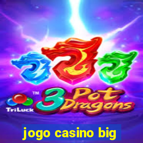 jogo casino big