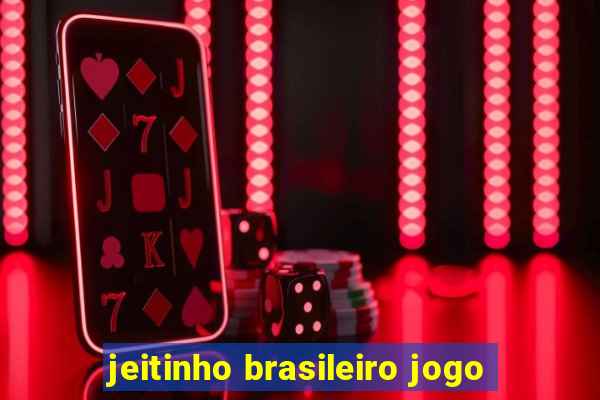 jeitinho brasileiro jogo