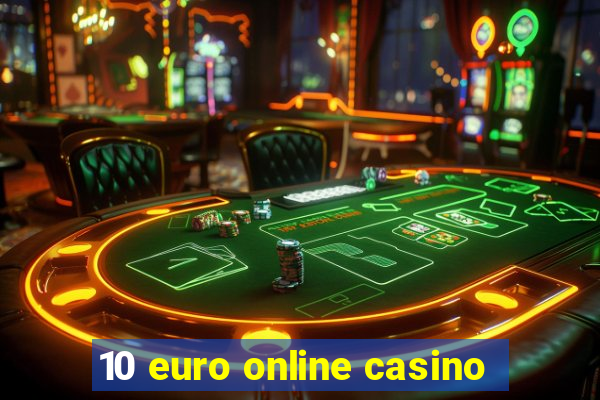 10 euro online casino