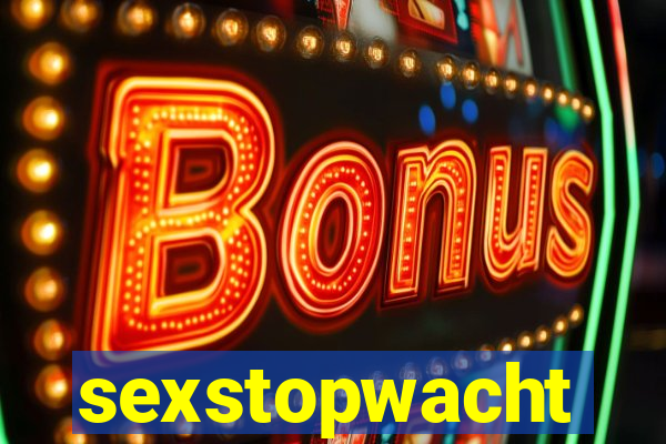 sexstopwacht