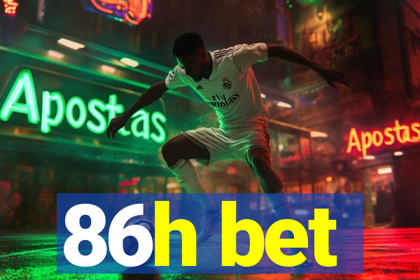 86h bet