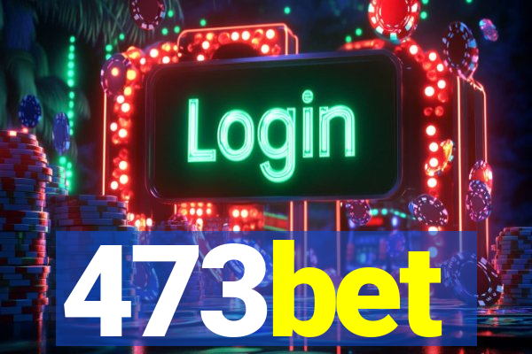 473bet