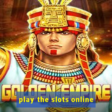 play the slots online