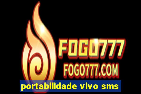 portabilidade vivo sms