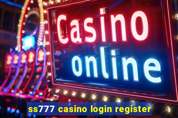 ss777 casino login register