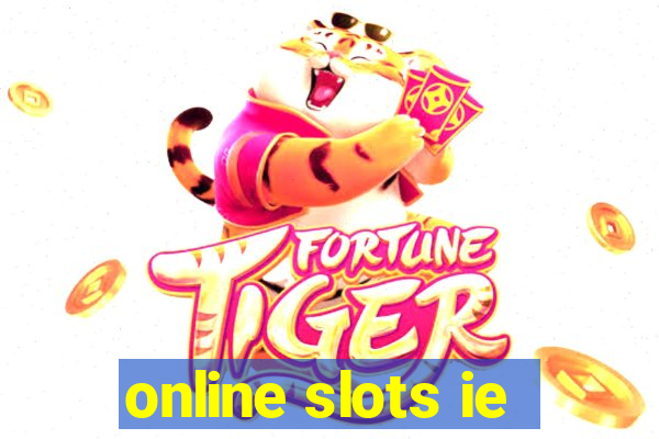 online slots ie