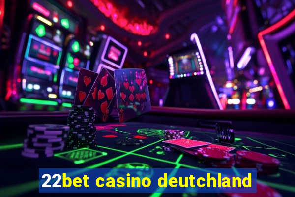 22bet casino deutchland