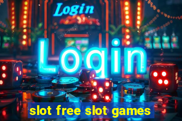 slot free slot games