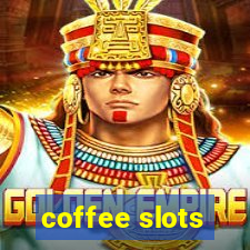 coffee slots