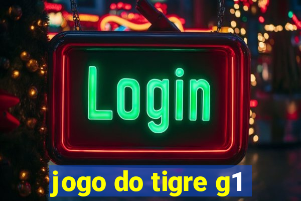 jogo do tigre g1