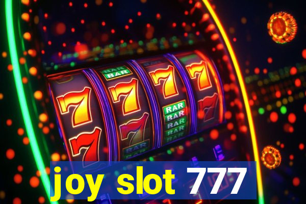 joy slot 777