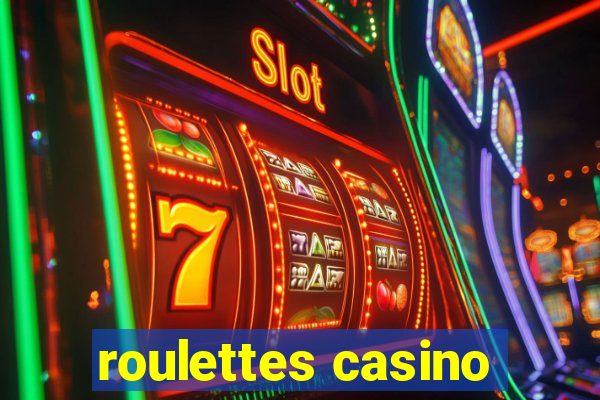 roulettes casino