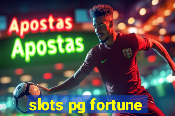 slots pg fortune