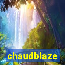 chaudblaze