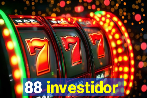 88 investidor