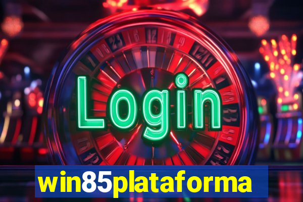 win85plataforma