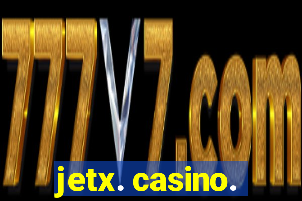 jetx. casino.