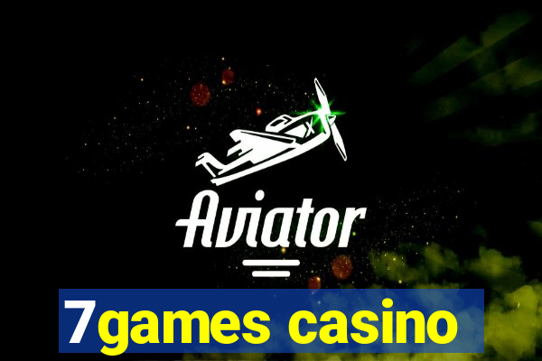 7games casino