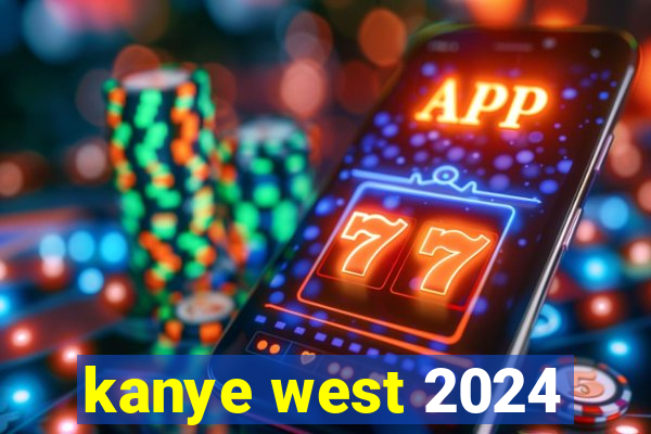 kanye west 2024