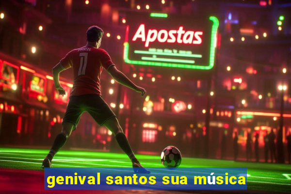 genival santos sua música