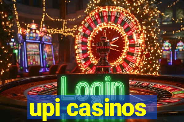 upi casinos