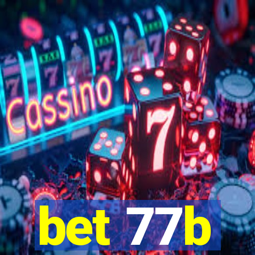 bet 77b