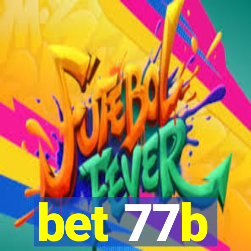 bet 77b