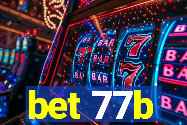 bet 77b