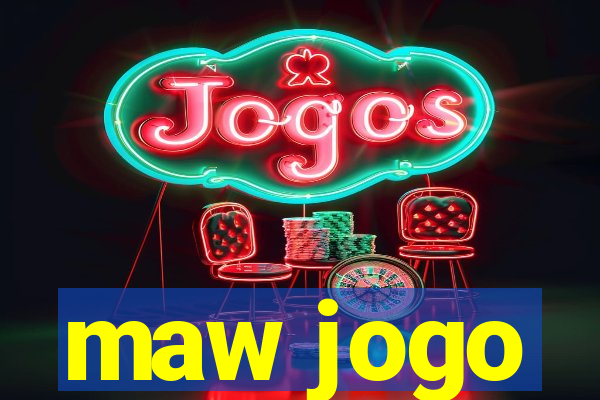 maw jogo