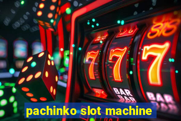 pachinko slot machine