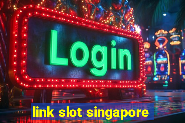 link slot singapore