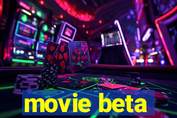 movie beta