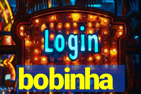 bobinha