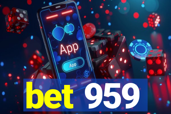 bet 959