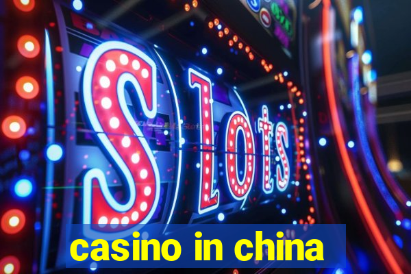 casino in china