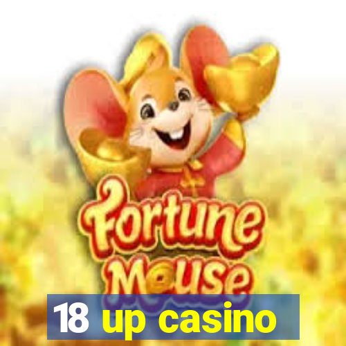 18 up casino