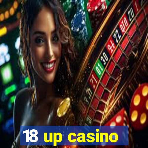 18 up casino