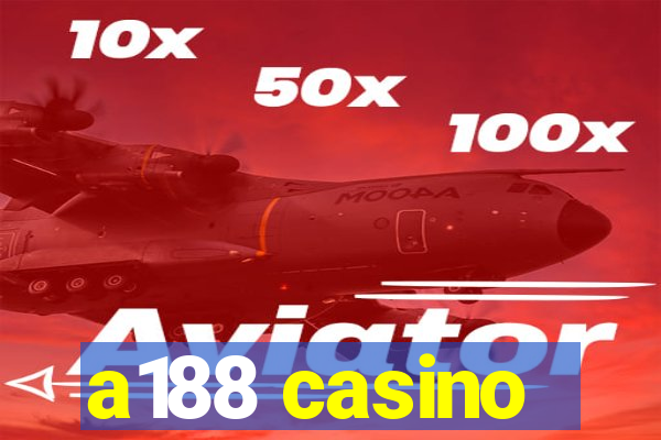 a188 casino