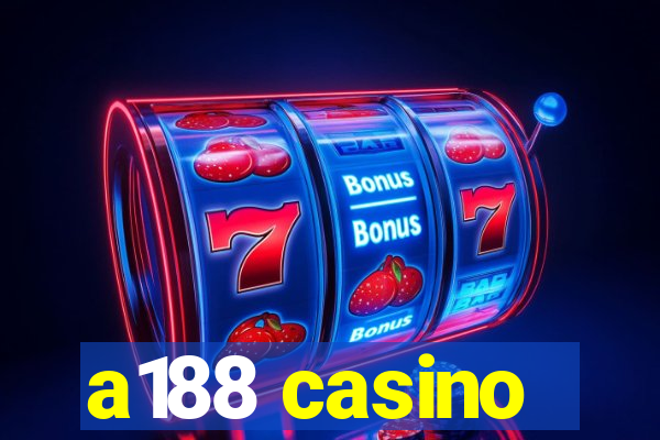 a188 casino