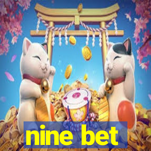 nine bet