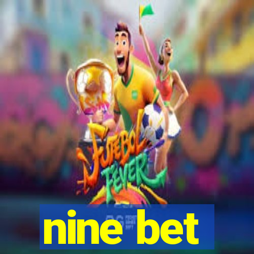 nine bet