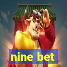 nine bet