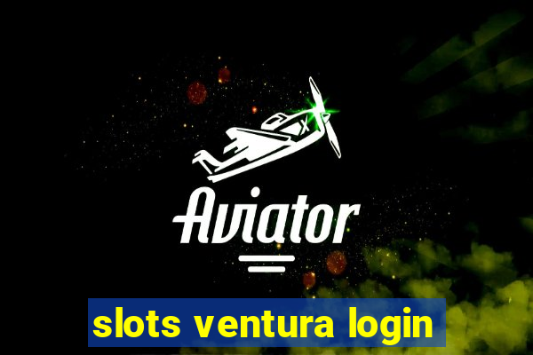 slots ventura login