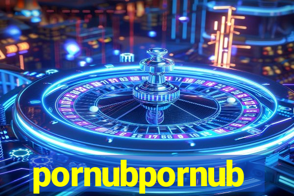 pornubpornub