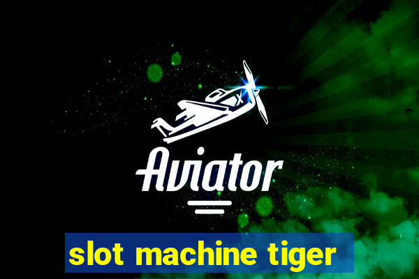 slot machine tiger