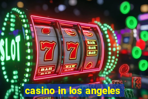 casino in los angeles