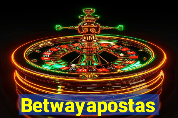 Betwayapostas