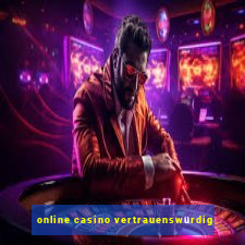 online casino vertrauenswürdig